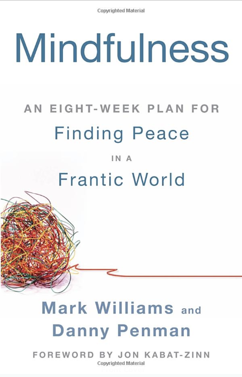 Mindfulness An Eight Week Plan for Finding Peace in a Frantic World